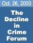 The Decline in Crime Forum