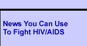 News You Can Use to Fight HIV/AIDS
