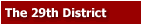 The 29th District