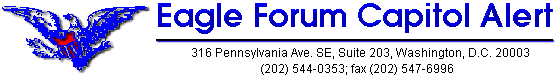 Eagle Forum Capitol Alert