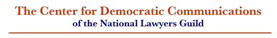 The Center for Democratic Communications of the National Lawyers Guild