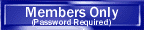 Members Only  (Password Required)