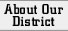 About Our District