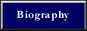 [Biography]