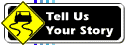 Tell Us Your Story