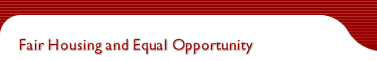 Fair Housing and Equal Opportunity