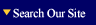 Search Our Site