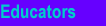 Educators