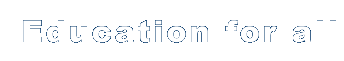 Education for All