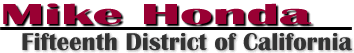 Mike Honda - Representative of the Fifteenth District of California