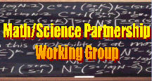 Math/Science Partnership Working Group