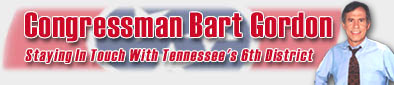 Congressman Bart Gordon, Staying In Touch With Tennessee's 6th District