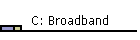 C: Broadband