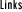 Links
