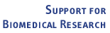 Support for Biomedical Research