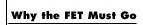 Why the FET Must Go