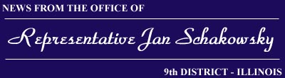News from the office of Representative Jan Schakowsky