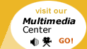 Visit our Multimedia Center