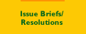 Issue Briefs/Resolutions