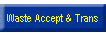 Waste Accept & Trans