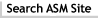 Search ASM Site