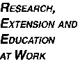 Research Extension and Education at Work