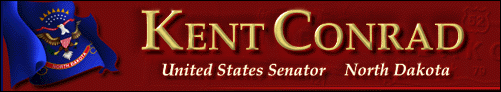 Senator Kent Conrad of North Dakota - Press Release