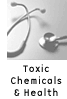 Toxic Chemicals and Health