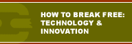 Link to How to Break Free: Technology & Innovation