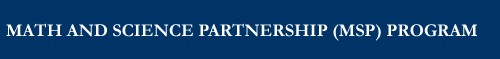 Math and Science Partnership (MSP)Program
